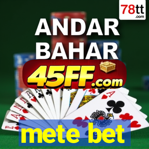 mete bet